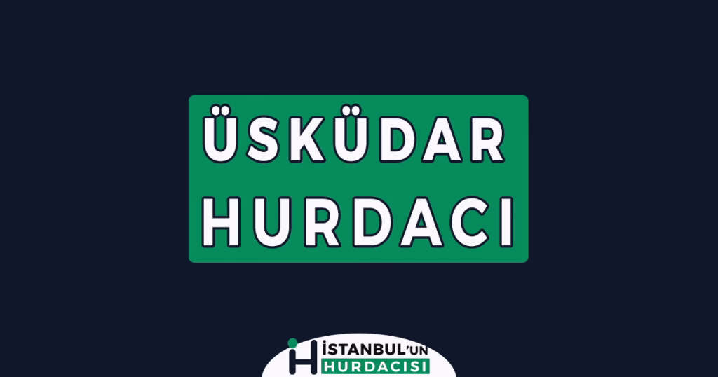 üsküdar hurdacı